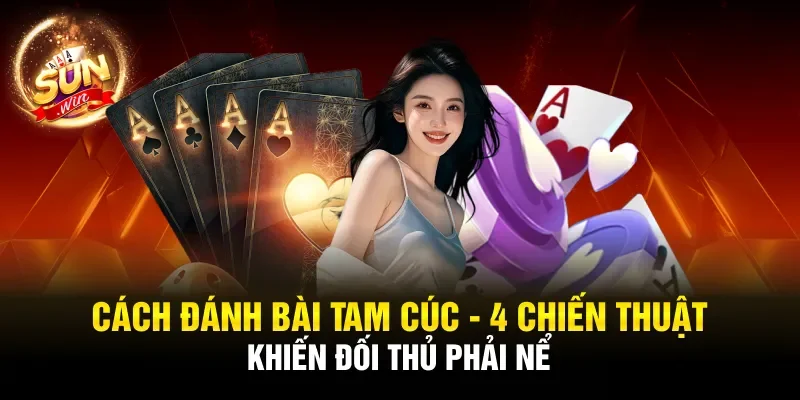 Cách đánh bài tam cúc