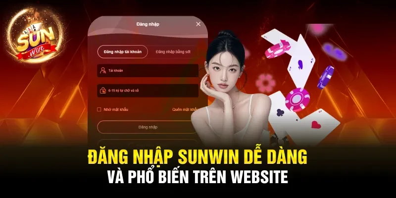Đăng nhập Sunwin dễ dàng và phổ biến trên Website