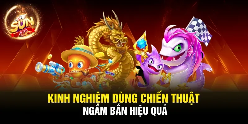 Kinh nghiệm chơi bắn cá