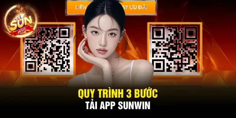 Quy trình 3 bước tải app Sunwin